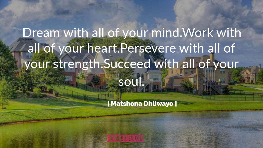 Succeed quotes by Matshona Dhliwayo