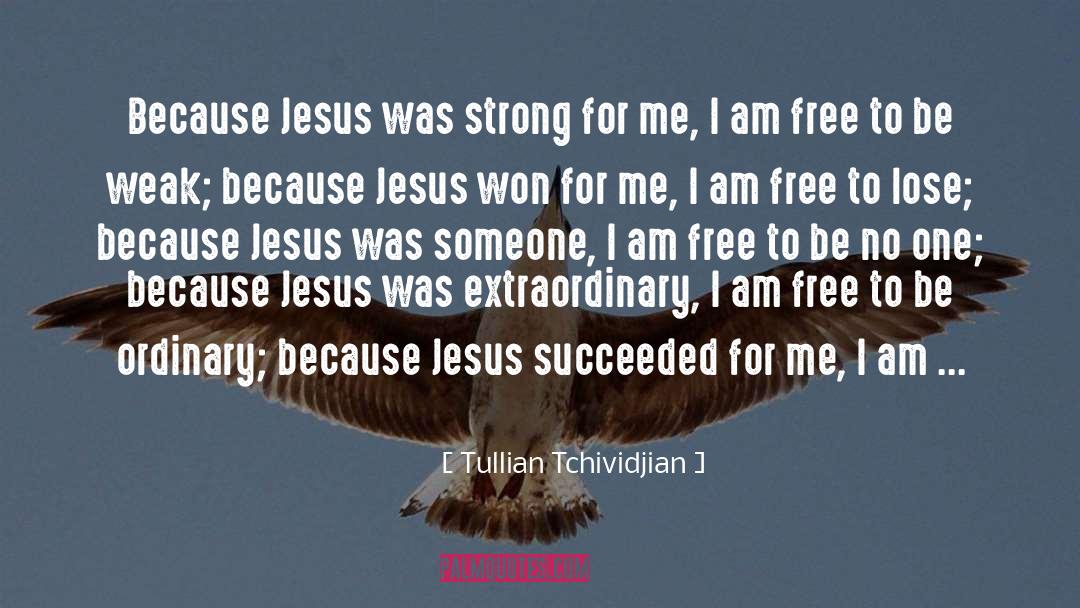 Succeeded quotes by Tullian Tchividjian