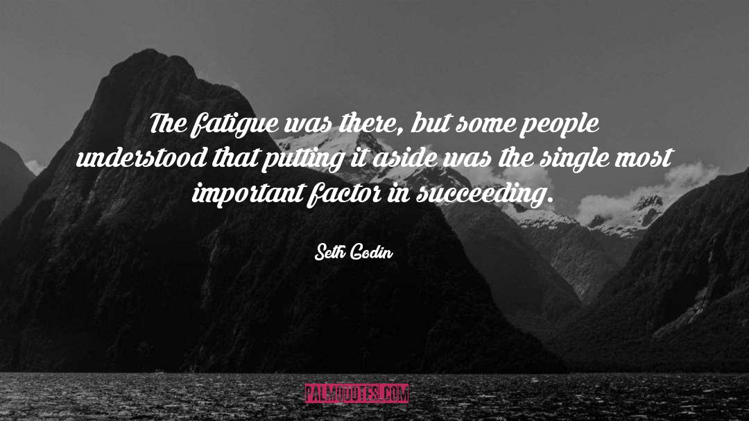 Succeeding quotes by Seth Godin