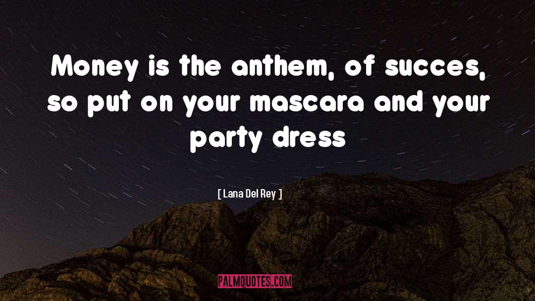 Succes quotes by Lana Del Rey