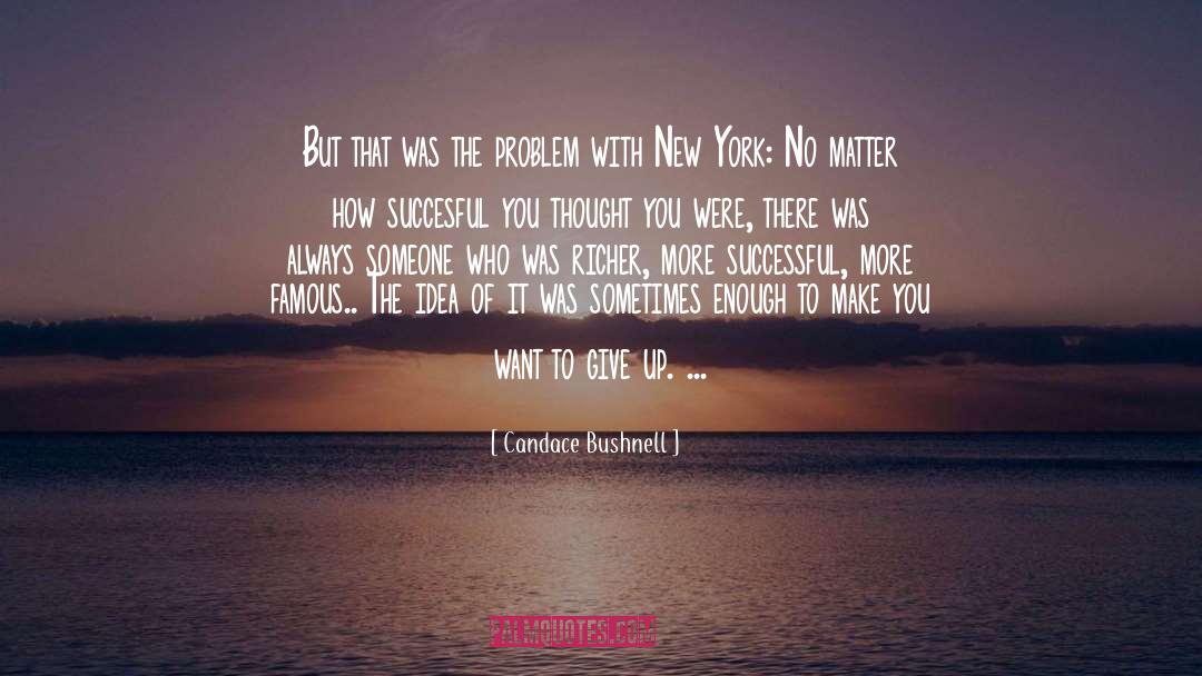 Succesful quotes by Candace Bushnell
