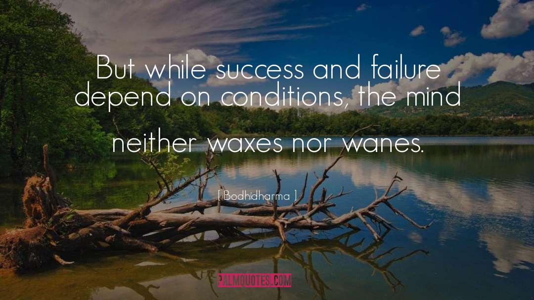 Success And Failure quotes by Bodhidharma