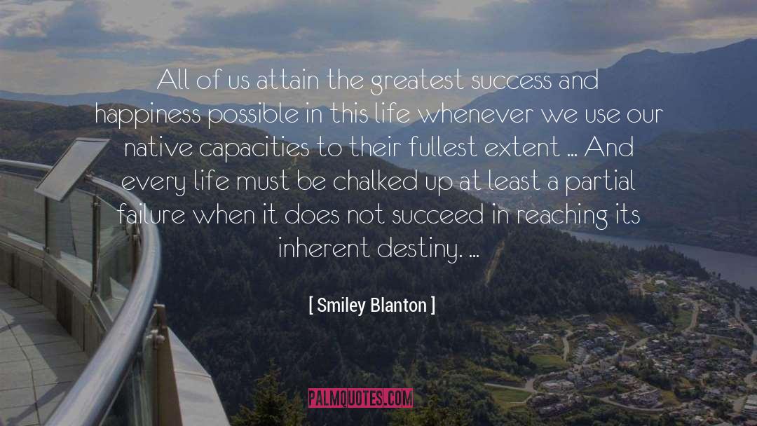 Success And Happiness quotes by Smiley Blanton