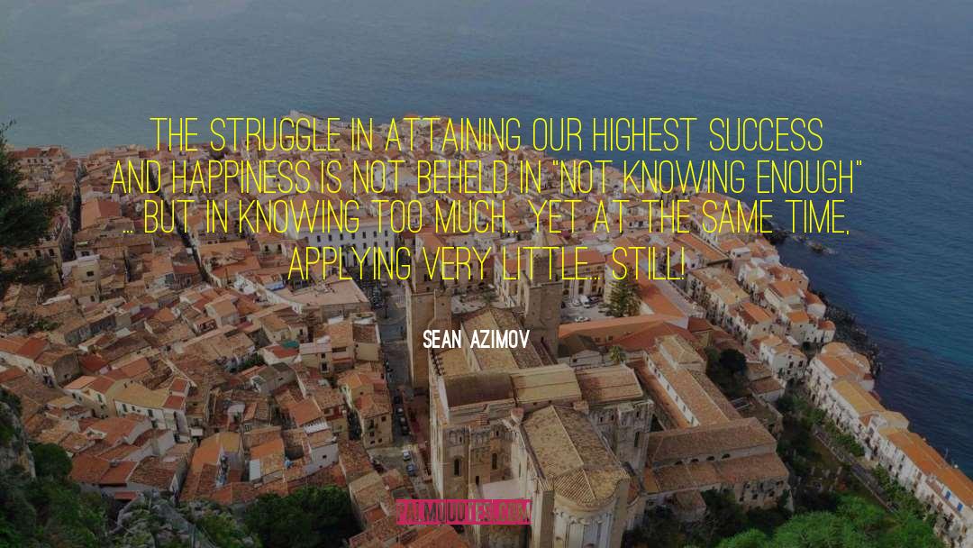 Success And Happiness quotes by Sean Azimov