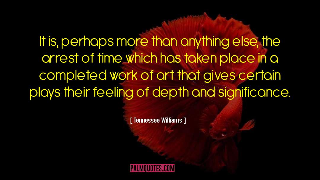 Success And Significance quotes by Tennessee Williams