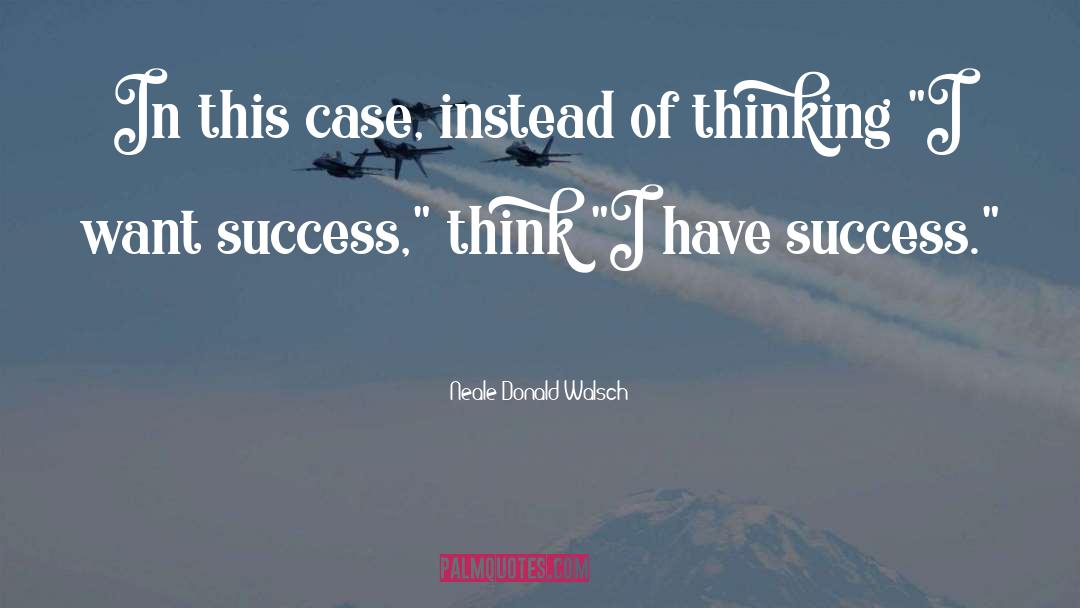 Success Ensurance quotes by Neale Donald Walsch