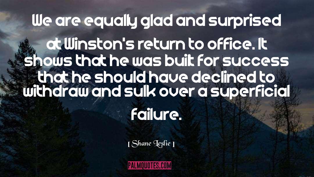 Success Failure quotes by Shane Leslie