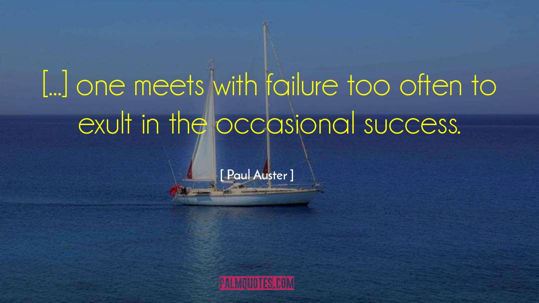 Success Failure quotes by Paul Auster