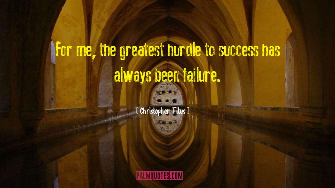 Success Failure quotes by Christopher Titus