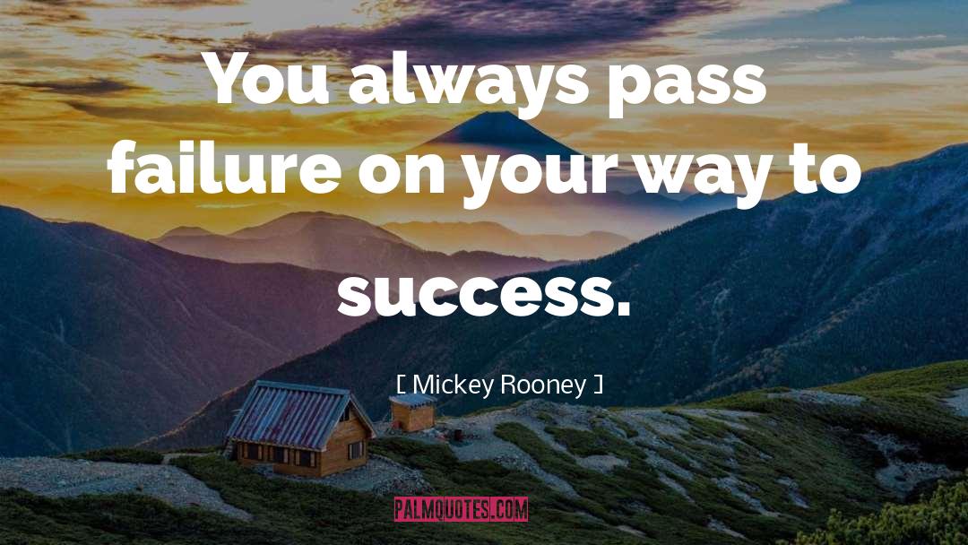 Success Failure quotes by Mickey Rooney