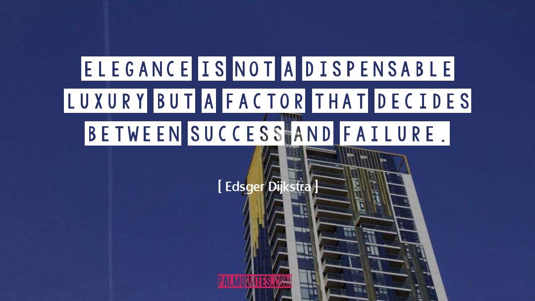Success Failure quotes by Edsger Dijkstra