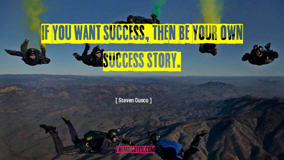 Success Hacks quotes by Steven Cuoco