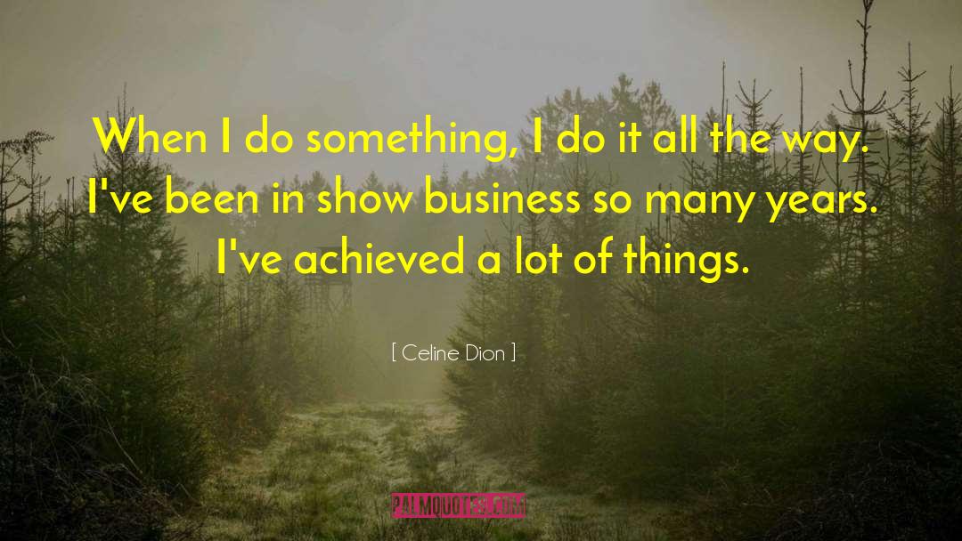 Success In Business quotes by Celine Dion