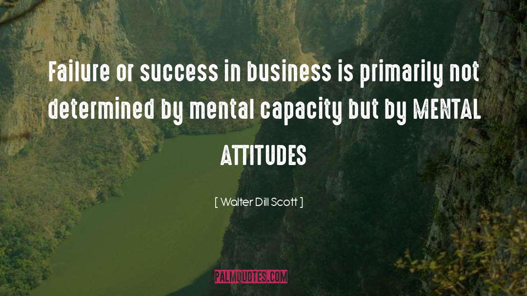 Success In Business quotes by Walter Dill Scott