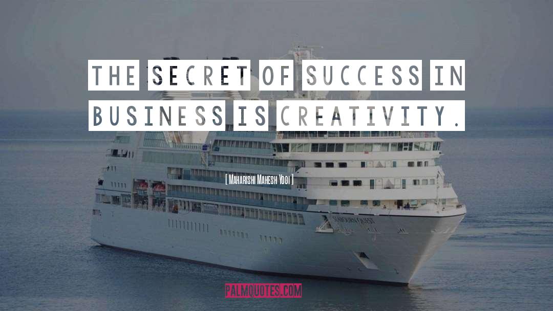 Success In Business quotes by Maharishi Mahesh Yogi