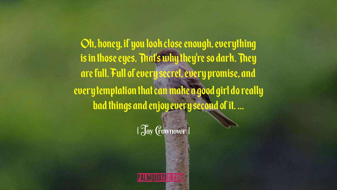 Success In Everything quotes by Jay Crownover