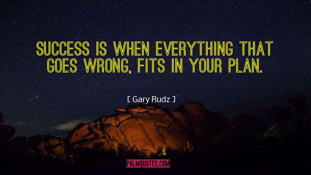 Success In Hollywood quotes by Gary Rudz