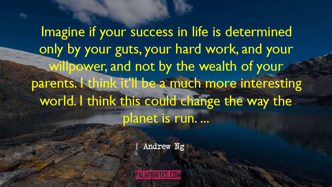 Success In Life quotes by Andrew Ng