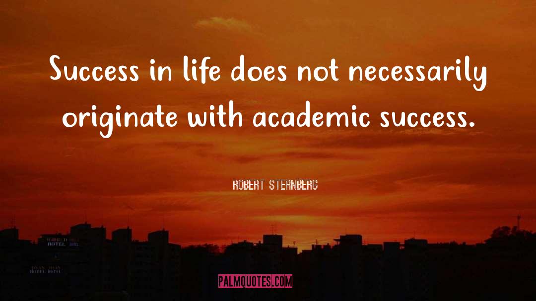 Success In Life quotes by Robert Sternberg