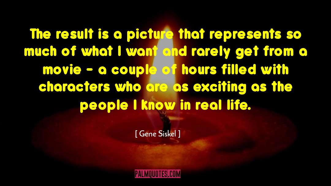 Success In Real Life quotes by Gene Siskel