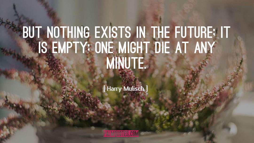 Success In The Future quotes by Harry Mulisch