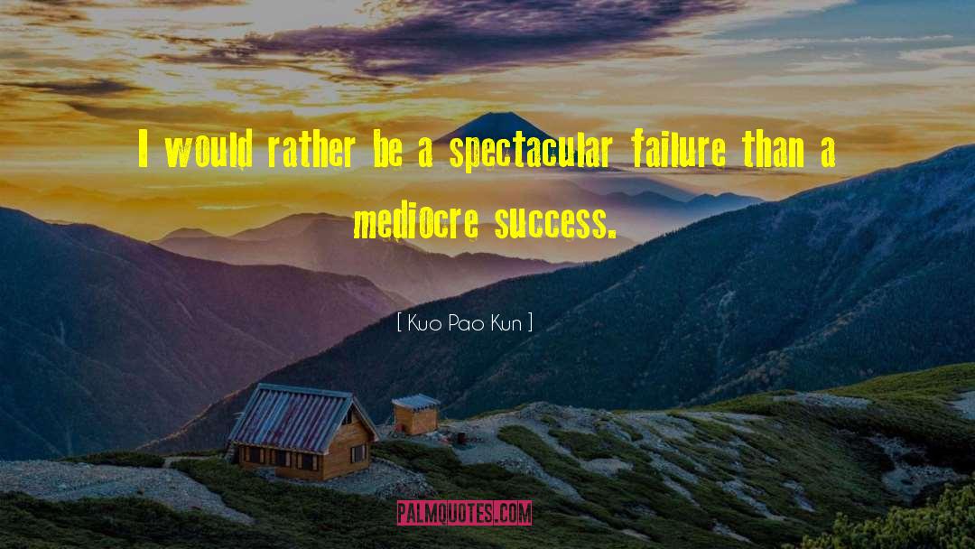 Success Inspirational quotes by Kuo Pao Kun