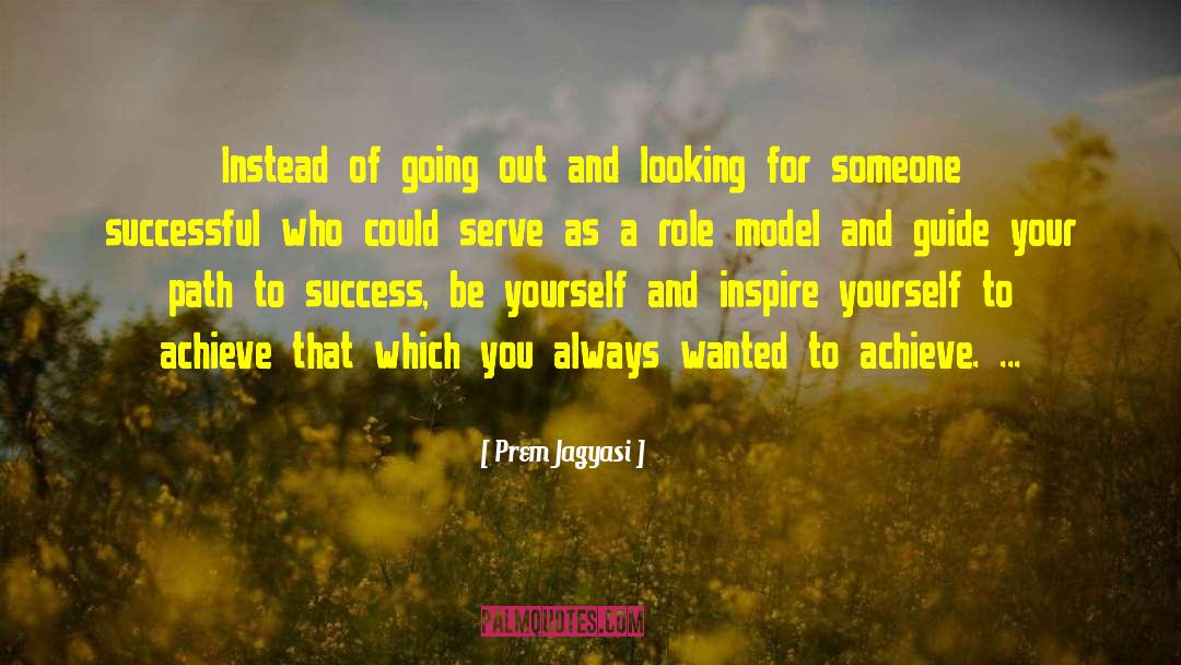 Success Inspire quotes by Prem Jagyasi