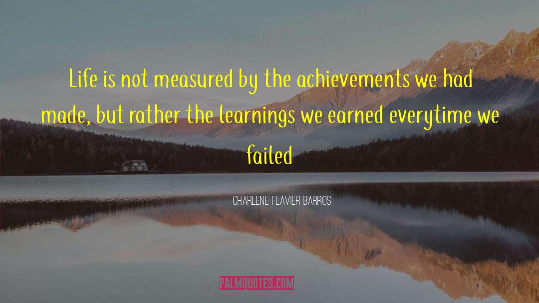 Success Is Measured By quotes by Charlene Flavier Barros