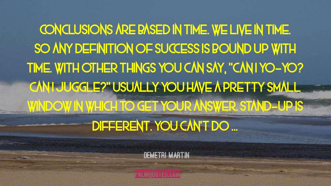 Success Mindset quotes by Demetri Martin