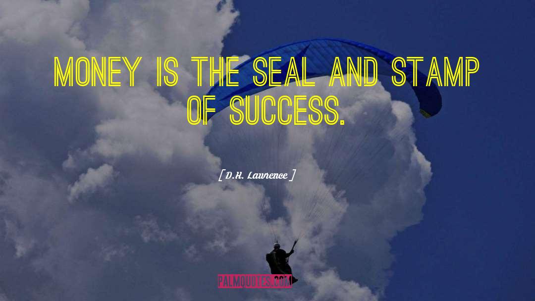 Success Money quotes by D.H. Lawrence