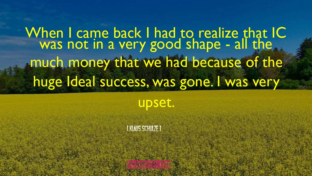 Success Money quotes by Klaus Schulze