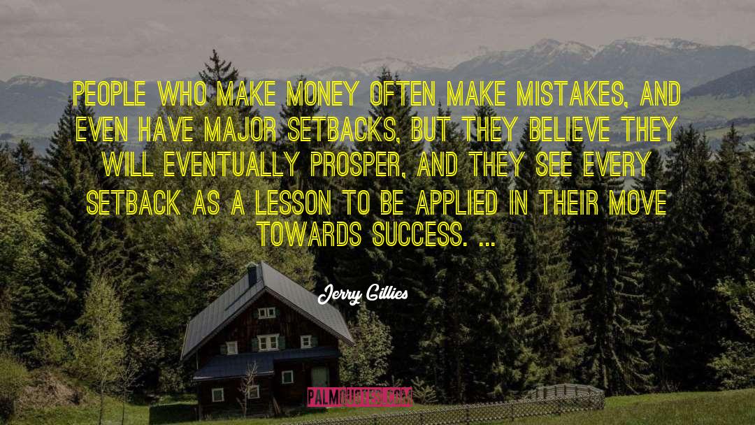Success Money quotes by Jerry Gillies