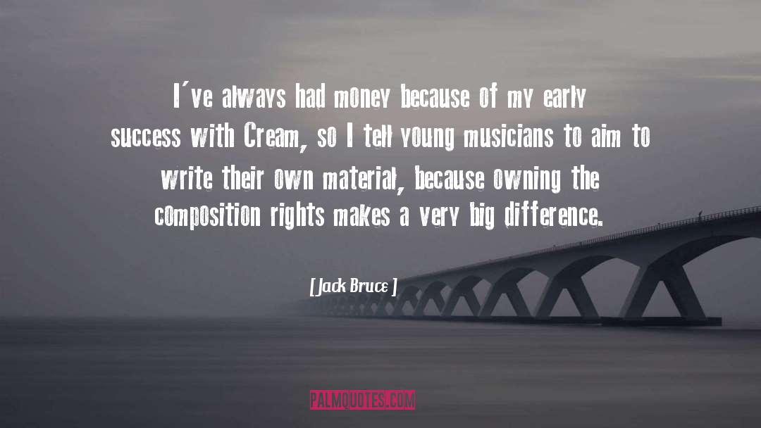 Success Money quotes by Jack Bruce