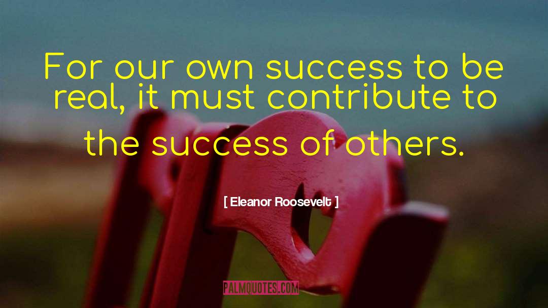 Success Of Others quotes by Eleanor Roosevelt