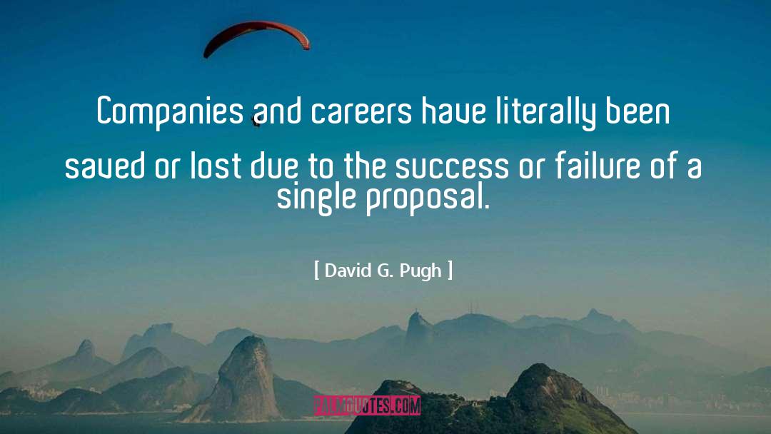 Success Or Failure quotes by David G. Pugh