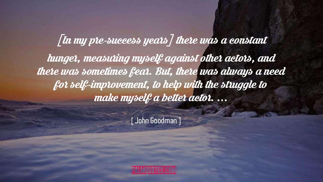 Success Position quotes by John Goodman