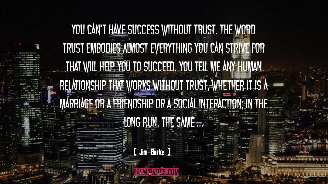 Success Qoutes quotes by Jim Burke