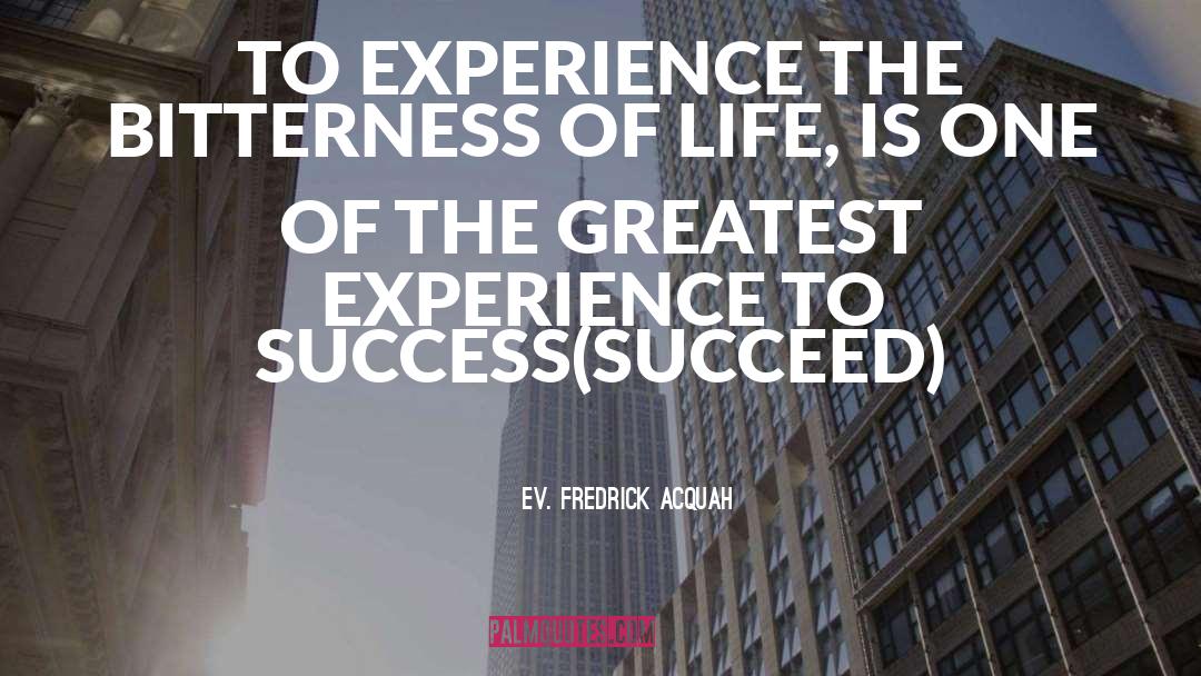 Success Qoutes quotes by Ev. Fredrick Acquah