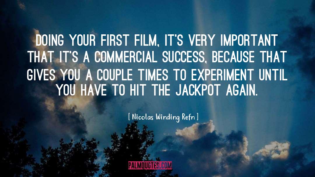 Success quotes by Nicolas Winding Refn