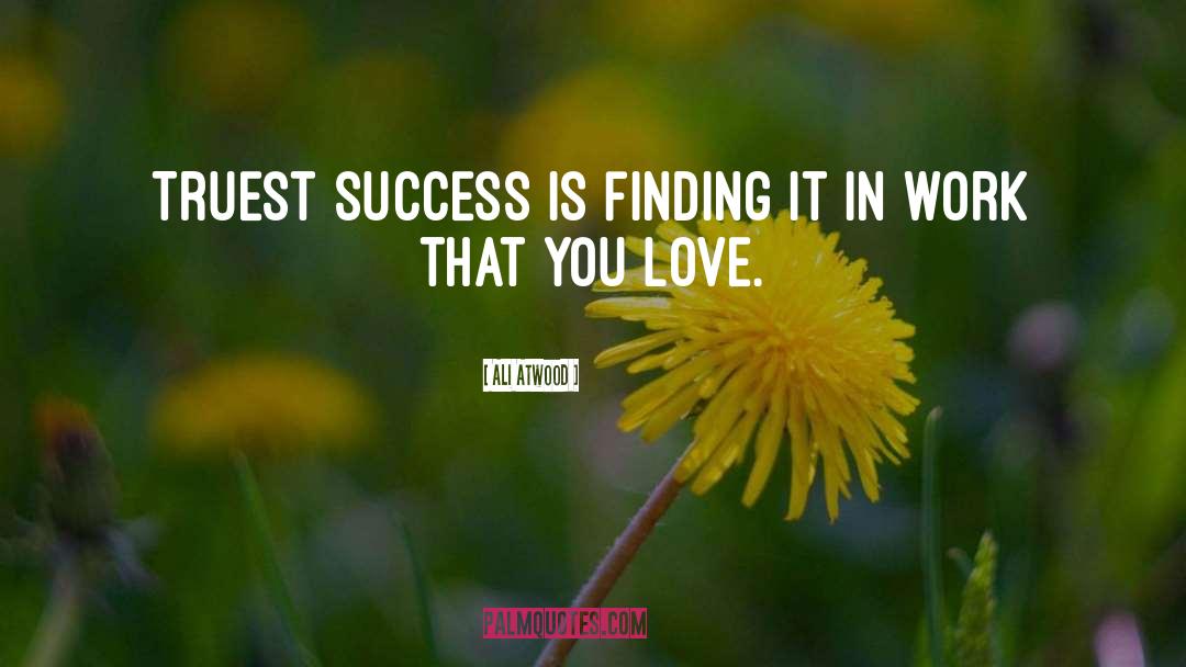 Success quotes by Ali Atwood