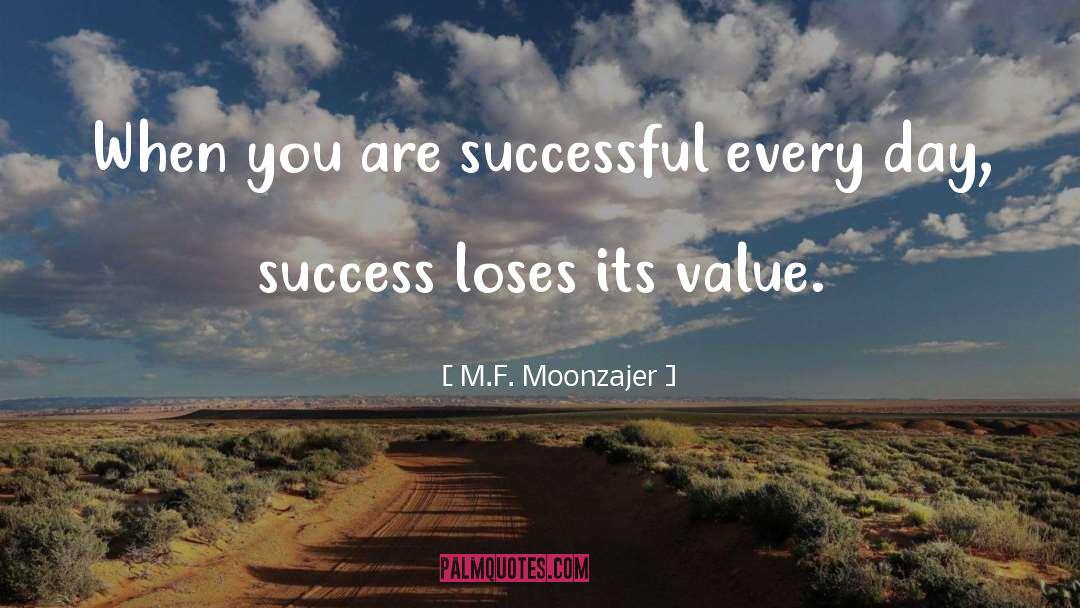 Success quotes by M.F. Moonzajer