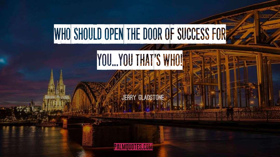 Success Self Improvement quotes by Jerry Gladstone