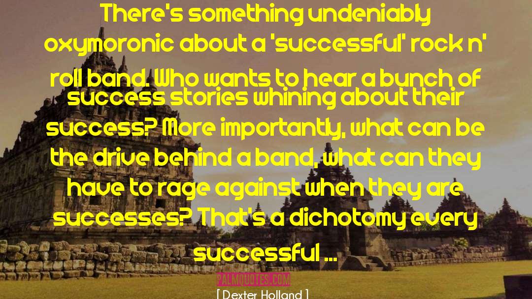 Success Stories quotes by Dexter Holland