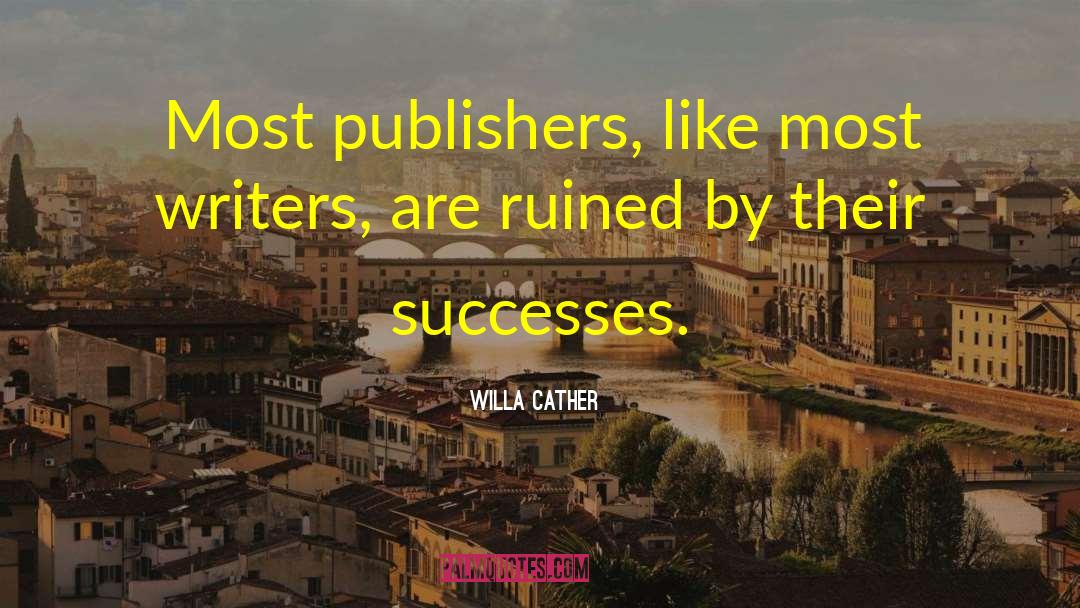 Successes quotes by Willa Cather