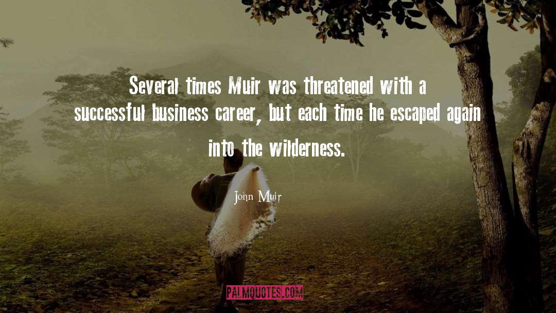 Successful Business quotes by John Muir