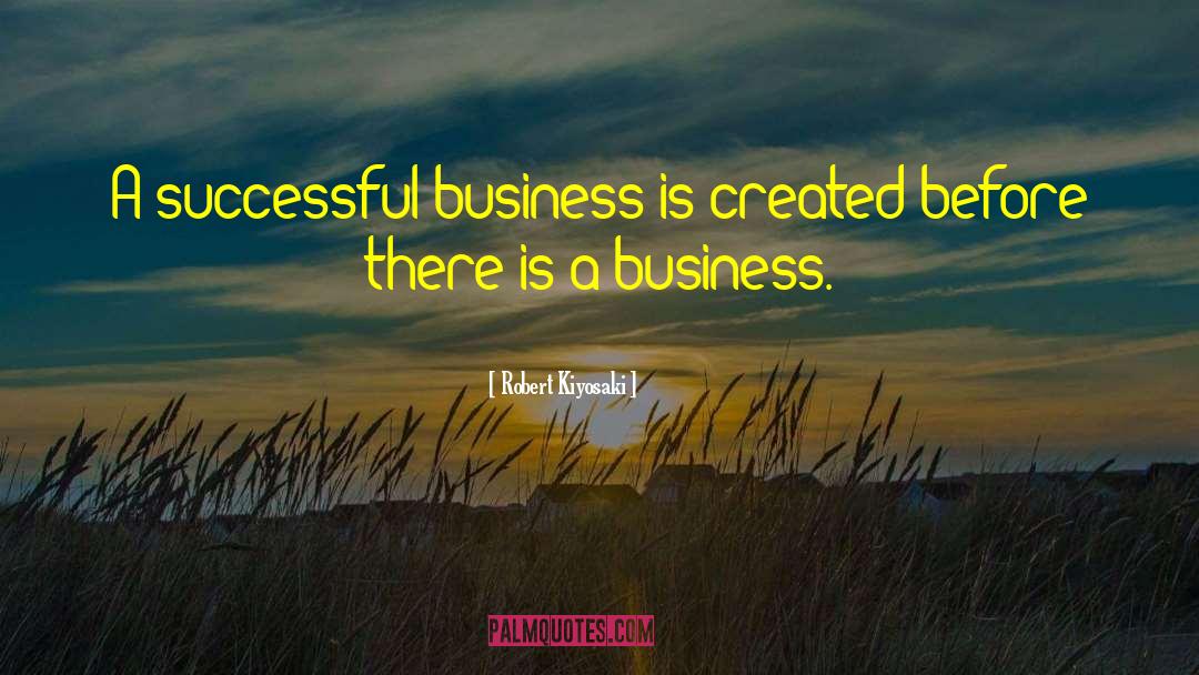 Successful Business quotes by Robert Kiyosaki