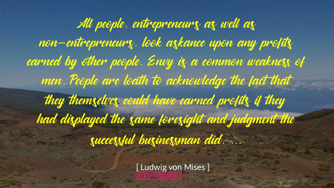 Successful Businessman quotes by Ludwig Von Mises