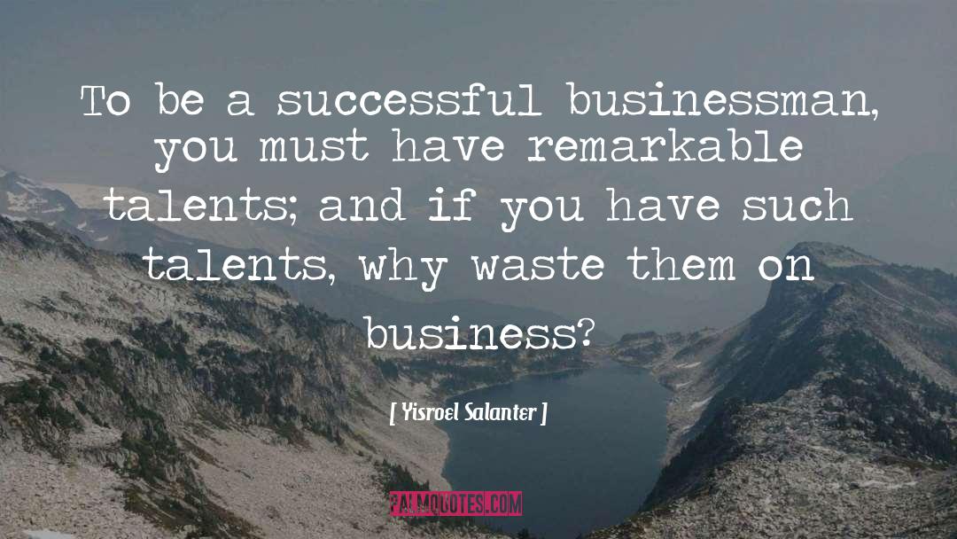 Successful Businessman quotes by Yisroel Salanter