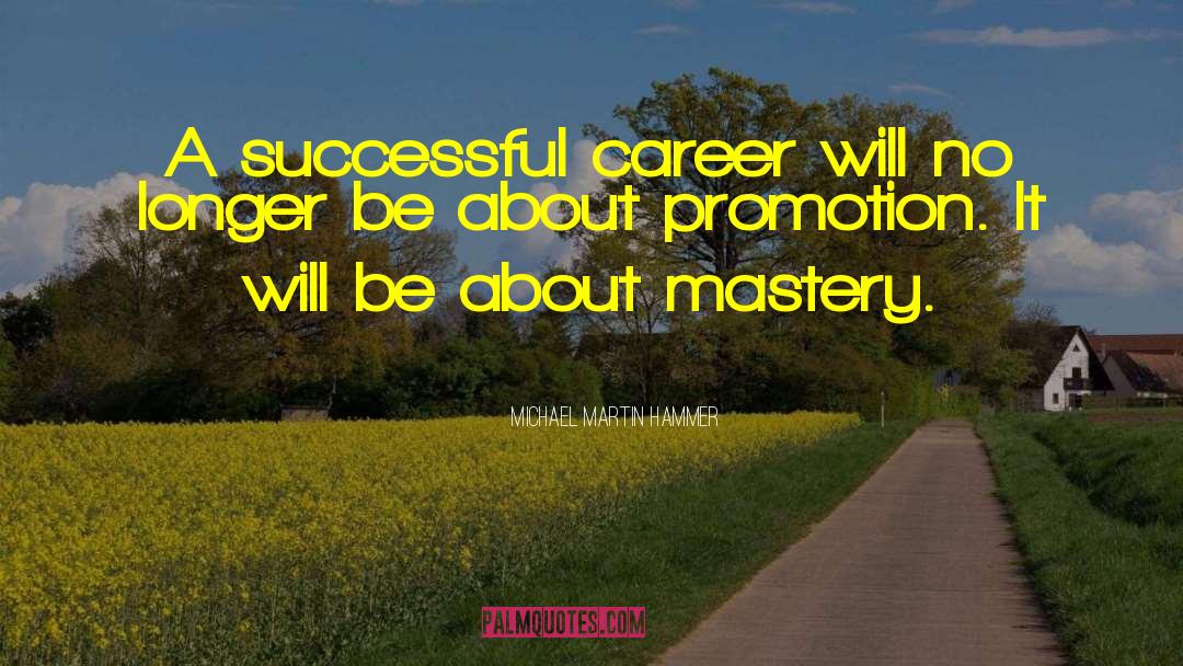 Successful Career quotes by Michael Martin Hammer