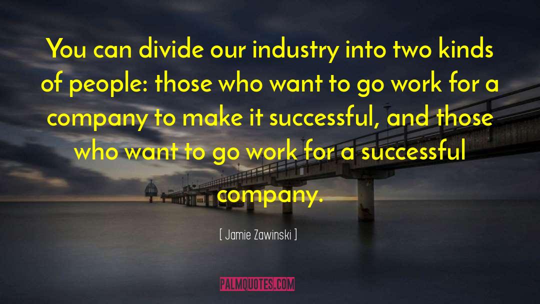 Successful Company quotes by Jamie Zawinski